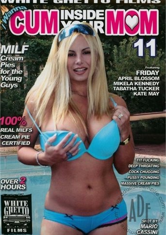 Poster of I Wanna Cum Inside Your Mom 11
