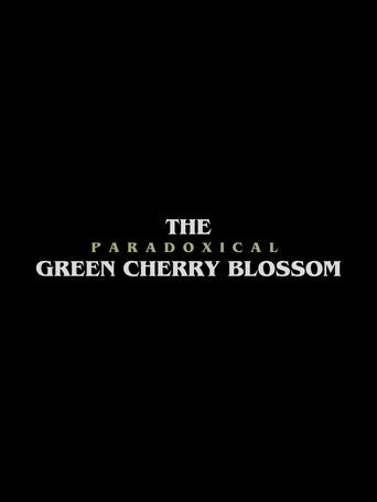 Poster of The Paradoxical Green Cherry Blossom