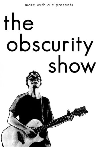 Poster of Marc With a C Presents: "The Obscurity Show"