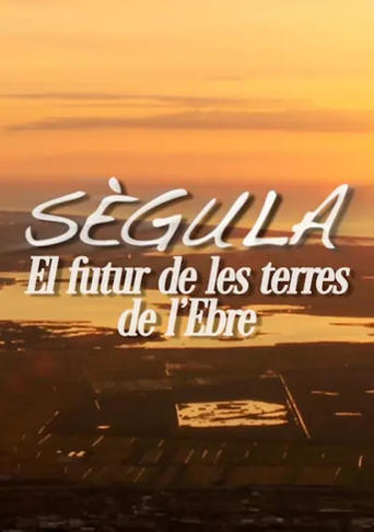 Poster of Sègula, lo futur de les Terres de l'Ebre