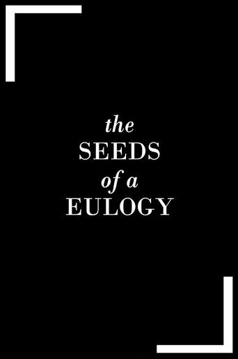 Poster of The Seeds of a Eulogy