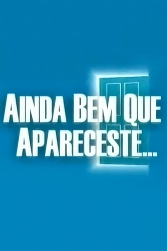 Poster of Ainda Bem Que Apareceste