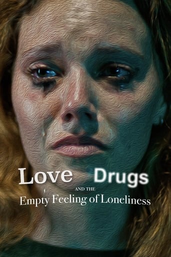 Poster of Love, Drugs and the Empty Feeling of Loneliness