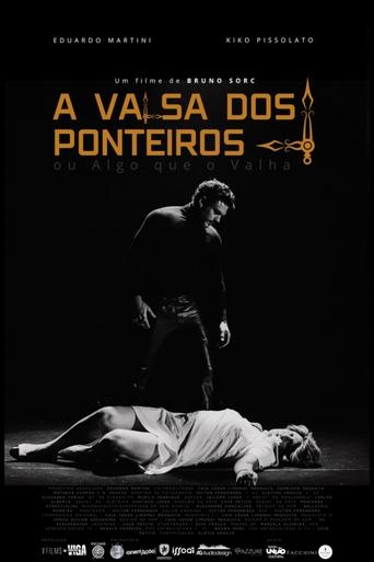 Poster of A Valsa dos Ponteiros ou Algo que o Valha