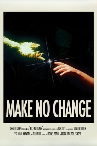 Make No Change Poster of Make No Change