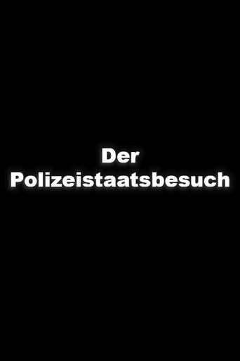 Poster of Der Polizeistaatsbesuch