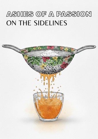 Poster of Ashes Of A Passion On The Sidelines