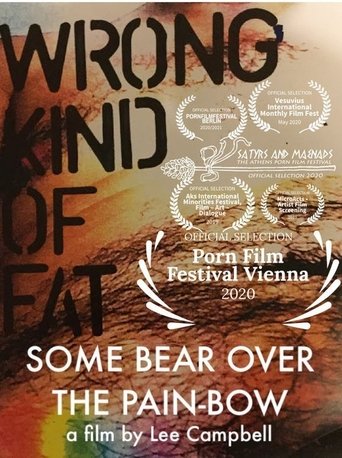 Poster of Wrong Kind of Fat: Some Bear over the Pain-Bow