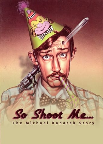 Poster of So Shoot Me: The Life and Art of Michael Kanarek