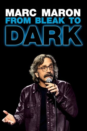 Poster of Marc Maron: From Bleak to Dark