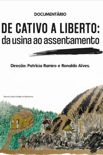 Poster of De cativo a liberto: da usina ao assentamento