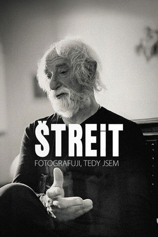 Poster of Štreit – I photograph, therefore I am