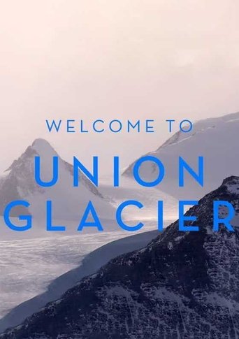 Poster of Welcome to Union Glacier