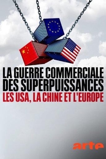 Poster of La guerre commerciale des superpuissances