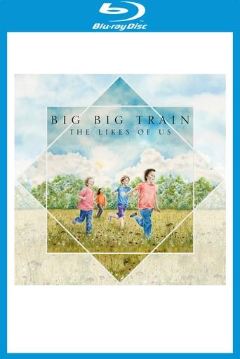 Poster of Big Big Train - The Likes Of Us