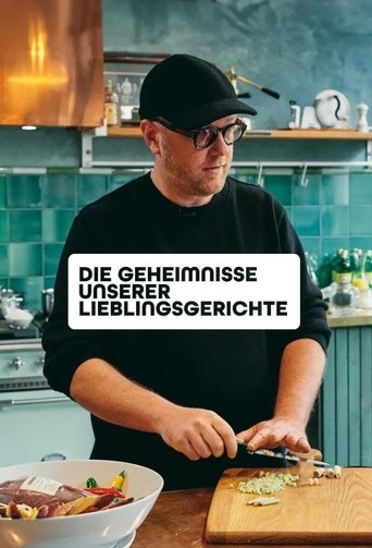 Poster of Die Geheimnisse unserer Lieblingsgerichte
