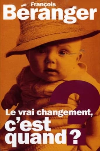 Poster of François Beranger - Le vrai changement c'est quand ?