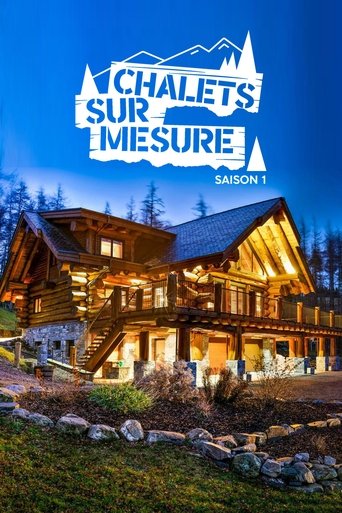 Portrait for Chalets Sur Mesure - Season 1