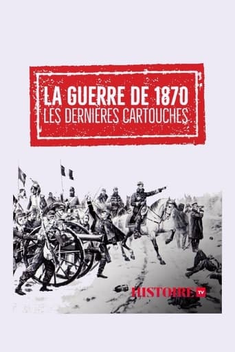 Poster of La guerre de 1870 - Les dernières cartouches