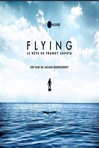 Poster of Flying : le rêve de Franky Zapata