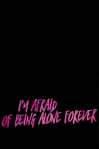 Poster of I’m Afraid Of Being Alone Forever