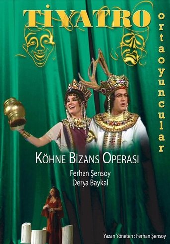 Poster of Köhne Bizans Operası