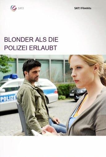 Poster of Blonder als die Polizei erlaubt