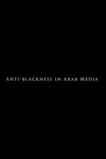 Poster of Anti-Blackness in Arab Media