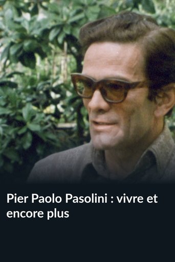 Poster of Pier Paolo Pasolini : vivre et encore plus