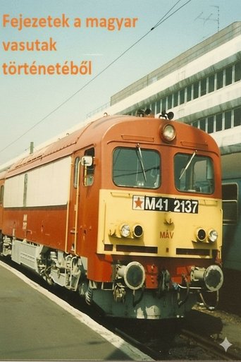 Poster of Fejezetek a magyar vasutak történetéből