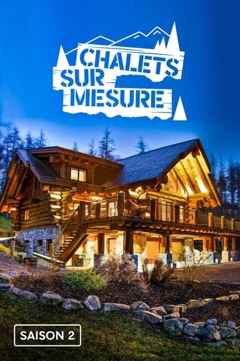 Portrait for Chalets Sur Mesure - Season 2