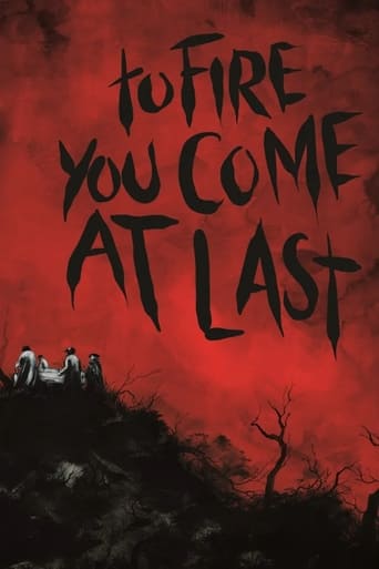 Poster of To Fire You Come at Last