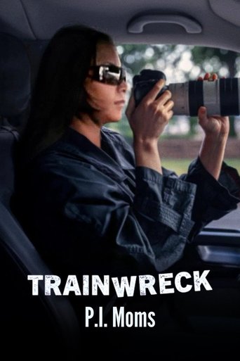 Poster of Trainwreck: P.I. Moms