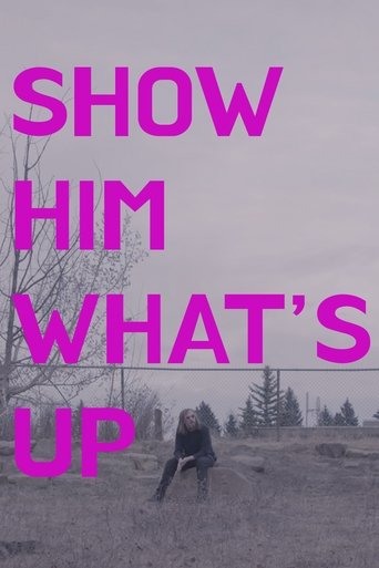 Poster of Show Him What's Up