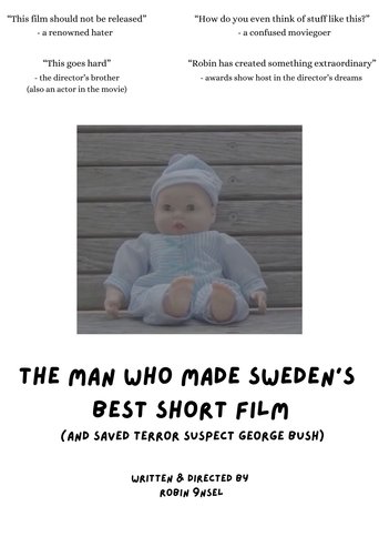 Poster of Mannen som gjorde Sveriges bästa kortfilm (och räddade terroranklagade George Bush)