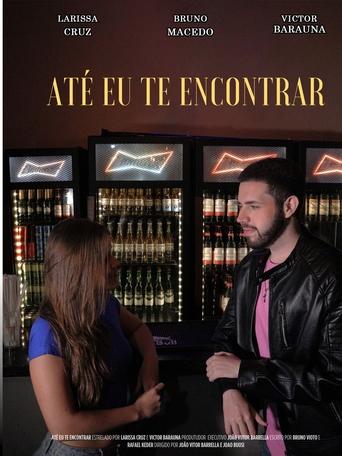 Poster of Até Eu Te Encontrar