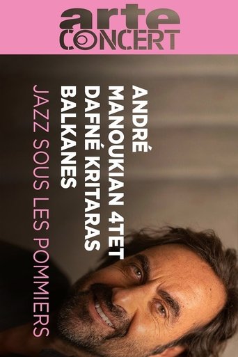 Poster of André Manoukian 4tet, Balkanes and Dafné Kritharas  - Jazz sous les Pommiers 2024