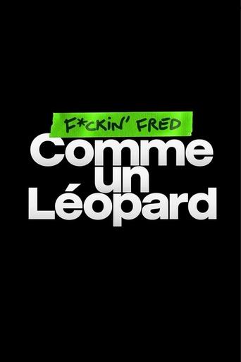 Poster of F*ckin' Fred : Comme un Léopard