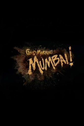 Good Morning Mumbai! Poster of Good Morning Mumbai!
