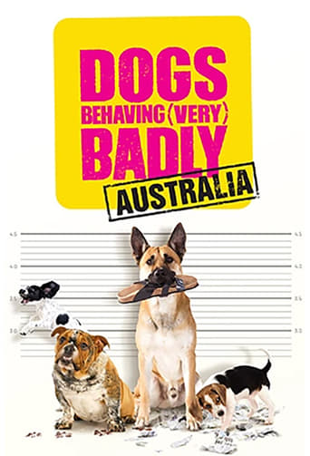 Poster of Dogs Behaving (Very) Badly Australia