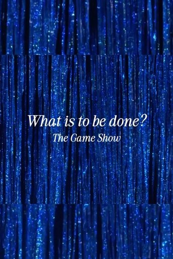 Poster of What Is to Be Done? The Game Show