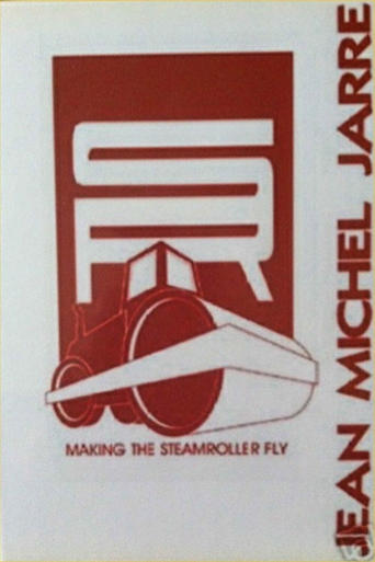 Poster of Jean Michel Jarre: Making the Steamroller Fly