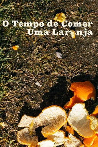 Poster of O Tempo De Comer Uma Laranja