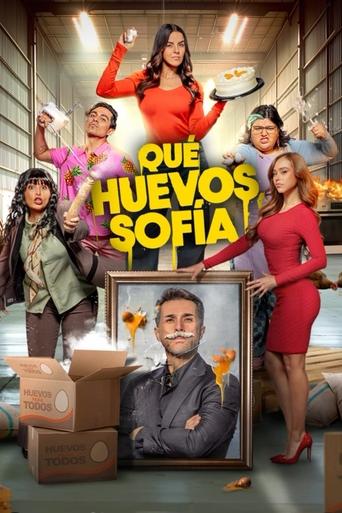 Poster of ¡Qué Huevos, Sofía!