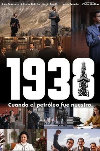 Poster of 1938: Cuando el petróleo fue nuestro