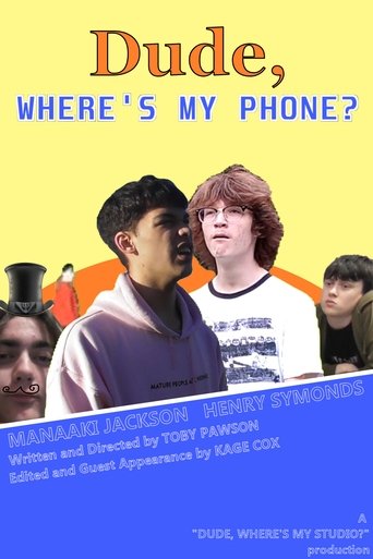 Dude, Where's My Phone? Poster of Dude, Where's My Phone?