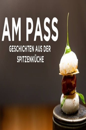 Poster of Am Pass - Geschichten aus der Spitzenküche