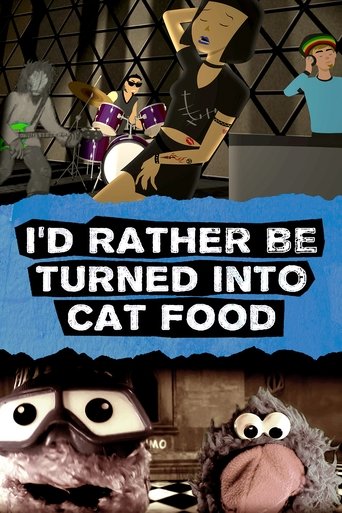 Poster of I'd Rather Be Turned Into Cat Food