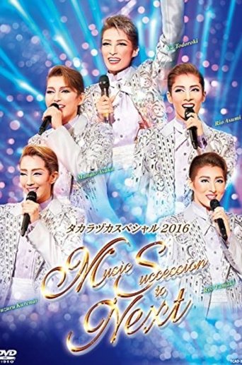 Poster of Takarazuka Special 2016 ～Music Succession to Next～