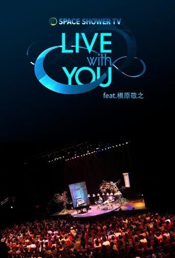Poster of SPACE SHOWER TV　“LIVE with YOU” ～槇原敬之～